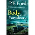 A BODY AT THE FARMHOUSE a gripping Welsh crime mystery full of twists