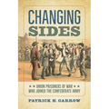 Changing Sides: Union Prisoners of War Who Joined the Confederate Army