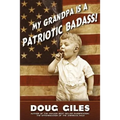 My Grandpa is a Patriotic Badass