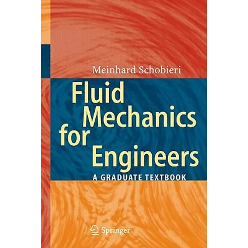 Fluid Mechanics for Engineers: A Graduate Textbook