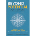 Beyond Potential: The Complete Wellbeing Guide for Purpose and Success at Work