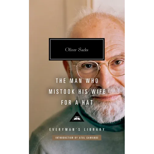 The Man Who Mistook His Wife for a Hat: And Other Clinical Tales
