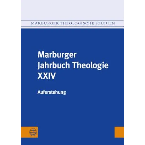 Marburger Jahrbuch Theologie XXIV: Auferstehung