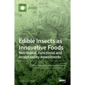 Edible Insects as Innovative Foods: Nutritional, Functional and Acceptability Assessments
