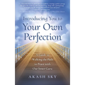 Introducing You to Your Own Perfection