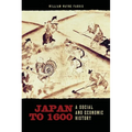 Japan to 1600: A Social and Economic History