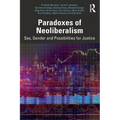 Paradoxes of Neoliberalism: Sex, Gender and Possibilities for Justice