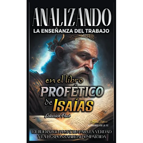 Analizando la Enseñanza del Trabajo en el Libro Profético de Isaías