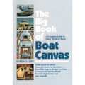 The Big Book of Boat Canvas: A Complete Guide to Fabric Work on Boats