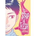 To Strip the Flesh
