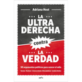 La Ultraderecha Contra La Verdad / The Far Right Against the Truth