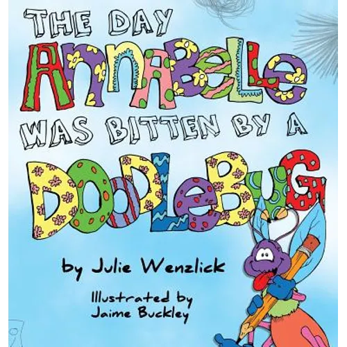 The Day Annabelle was Bitten by a Doodlebug