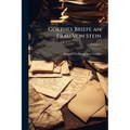 Goethes Briefe an Frau Von Stein; Volume 1