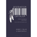 Reservation Capitalism: Revised, Updated, and Expanded Edition
