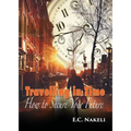 Travelling in Time: How to Secure Your Future