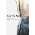 See The Air: Proof that air pollution kills