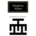 Modern Akan: A concise introduction to the Akuapem, Fanti and Twi language