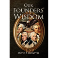 Our Founders' Wisdom