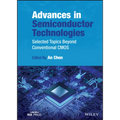 Advances in Semiconductor Technologies: Selected Topics Beyond Conventional CMOS