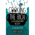 Cooking the Rich: A Post-Revolutionary Necessity