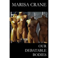 Our Debatable Bodies