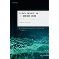 EU Data Privacy Law and Serious Crime: Data Retention and Policymaking