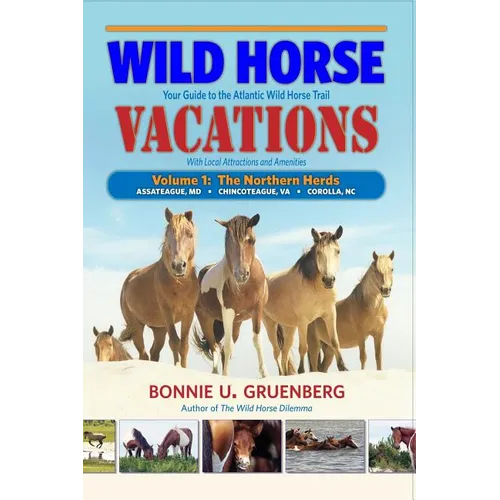 Wild Horse Vacations: Your Guide to the Atlantic Wild Horse Trail (With Local Attractions and Amenities)