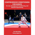 Comprehensive Conditioning for Karate: On-Mat, Strength Training, and Mental Programming