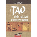 Il Tao Delle Relazioni Tra Uomo E Donna