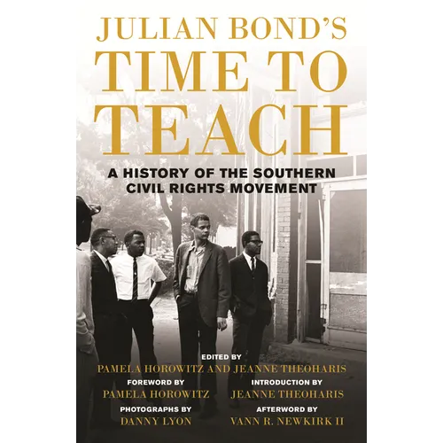 Julian Bond's Time to Teach: A History of the Southern Civil Rights Movement