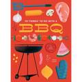 101 Things to Do with a Bbq, New Edition