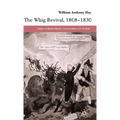 The Whig Revival, 1808-1830
