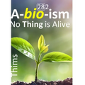 Abioism: No Thing is Alive, Life Does Not Exist, Terminology Reform, and Concept Upgrade