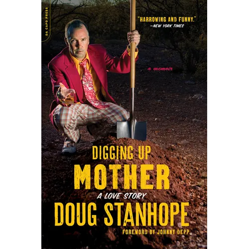 Digging Up Mother: A Love Story