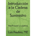 Introducción a la Cadena de Suministro: Planificación y Logística
