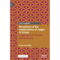 Perceptions of the Independence of Judges in Europe: Congruence of Society and Judiciary