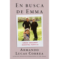 In Search of Emma \ En Busca de Emma: Cómo Creamos Nuestra Familia