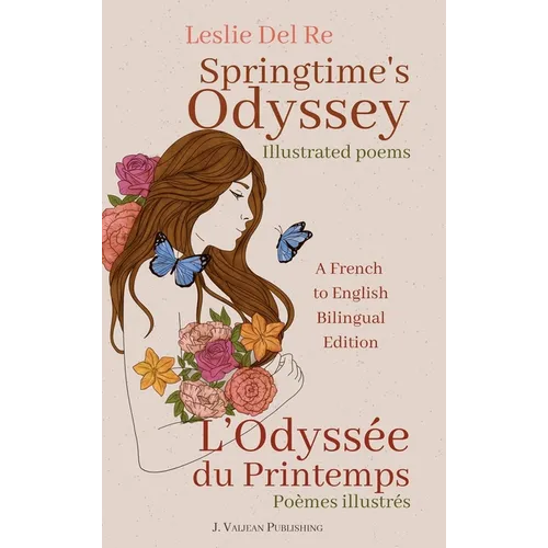 Springtime's Odyssey: L'Odyssée du Printemps - Hardcover