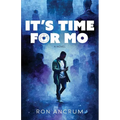 It's Time For Mo