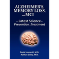 Alzheimer's, Memory Loss, and MCI The Latest Science for Prevention & Treatment