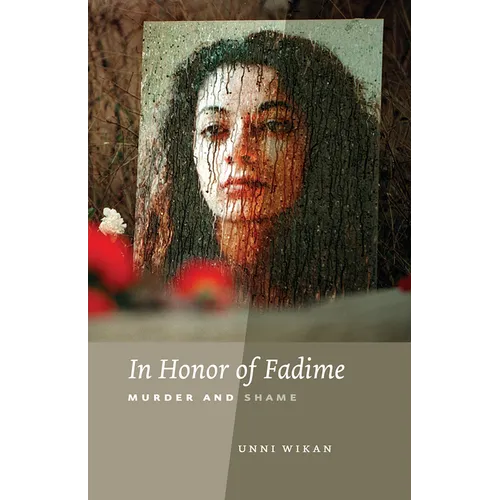 In Honor of Fadime: Murder and Shame