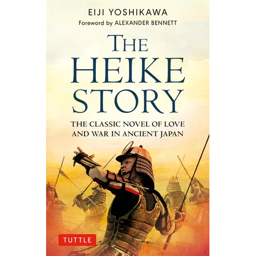 The Heike Story: The Novel of Love and War in Ancient Japan