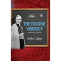 The Divine Verdict: God Has The Last Word