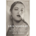 A Real Negro Girl: Fredi Washington and the New Negro Renaissance