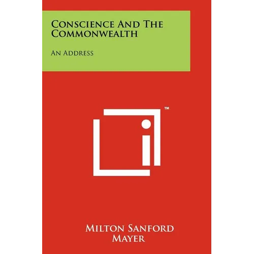 Conscience and the Commonwealth: An Address