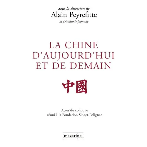 La Chine d'aujourd'hui et de demain