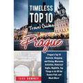 Prague: Prague's Top 10 Districts, Shopping and Dining, Museums, Activities, Historical Sights, Nightlife, Top Things to do Of