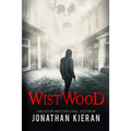 Wistwood: A dark supernatural thriller