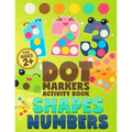 Dot Markers Activity Book Numbers and Shapes: Coloring Shapes and Numbers, Dot Markers Activities Art Paint Daubers for Toddler, Preschool, Kindergart