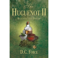 The Huguenot II: Building the Dream